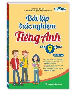 GLOBAL SUCCESS - Bài tập trắc nghiệm tiếng anh lớp 9 tập 2 (có đáp án)
