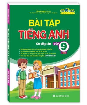 GLOBAL SUCCESS - Bài tập tiếng anh lớp 9 tập 2 (có đáp án)