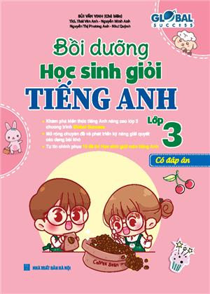 GLOBAL SUCCESS - Bồi dưỡng học sinh giỏi tiếng anh lớp 3 (có đáp án)