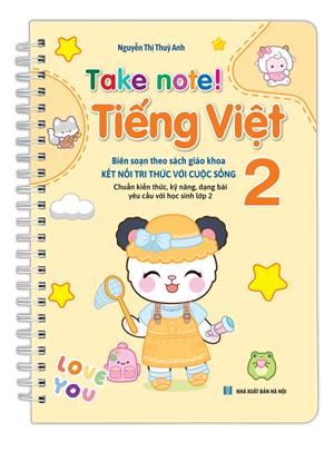 TAKE NOTE! Tiếng Việt 2 (Kết nối tri thức với cuộc sống) (bản thường)