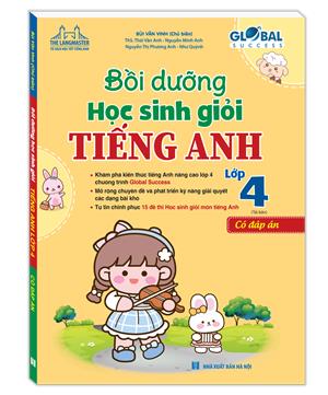  GLOBAL SUCCESS - Bồi dưỡng học sinh giỏi tiếng anh lớp 4 (có đáp án) tái bản