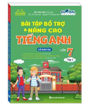 GLOBAL SUCCESS - Bài tập bổ trợ và nâng cao tiếng anh lớp 7 tập 1 (có đáp án)