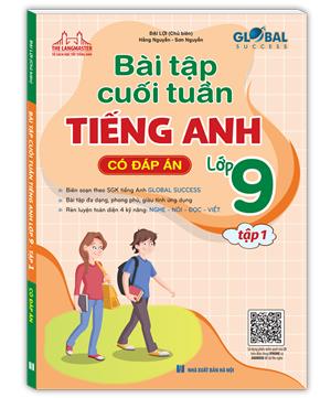 GLOBAL SUCCESS - Bài tập cuối tuần tiếng anh lớp 9 tập 1 (có đáp án)