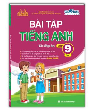 GLOBAL SUCCESS - Bài tập tiếng anh lớp 9 tập 1 (có đáp án)