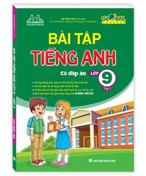 GLOBAL SUCCESS - Bài tập tiếng anh lớp 9 tập 2 (có đáp án)
