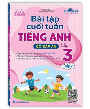 GLOBAL SUCCESS - Bài tập cuối tuần tiếng anh lớp 3 tập 2 (có đáp án)