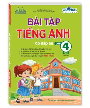 GLOBAL SUCCESS - Bài tập tiếng anh lớp 4 tập 2 (có đáp án)