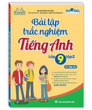 GLOBAL SUCCESS - Bài tập trắc nghiệm tiếng anh lớp 9 tập 2 (có đáp án)
