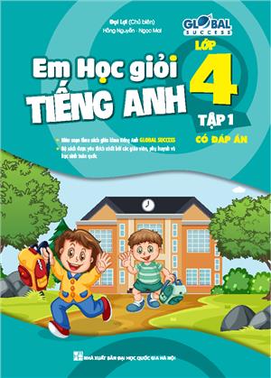 GLOBAL SUCCESS - Em học giỏi tiếng anh lớp 4 tập 1 (có đáp án)
