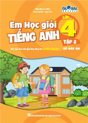 GLOBAL SUCCESS - Em học giỏi tiếng anh lớp 4 tập 2 (có đáp án)