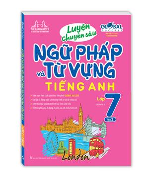 GOLBAL SUCCESS - Luyện chuyên sâu ngữ pháp và từ vựng tiếng anh lớp 7 tập 2