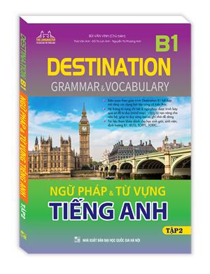 DESTINATION B1 - Ngữ pháp và từ vựng tiếng anh tập 2