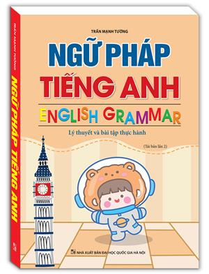Ngữ pháp tiếng Anh (Lý thuyết và bài tập thực hành)