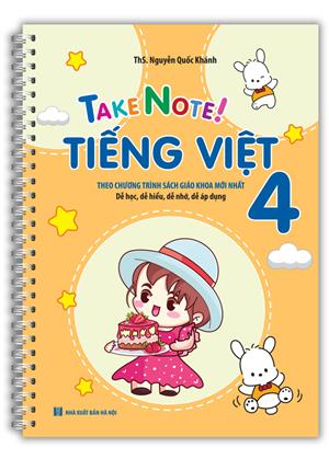 TAKE NOTE ! Tiếng việt 4  (Theo chương trình SGK mới nhất) (lò xo)