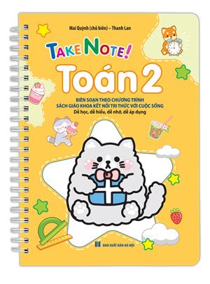 TAKE NOTE ! Toán 2 (Theo chương trình SGK kết nối tri thức với cuộc sống)(lò xo)