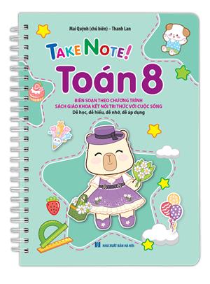 TAKE NOTE ! Toán 8 (Theo chương trình SGK kết nối tri thức với cuộc sống)(lò xo)