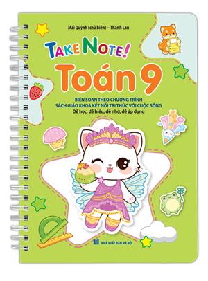 TAKE NOTE ! Toán 9 (Theo chương trình SGK kết nối tri thức với cuộc sống)(lò xo)