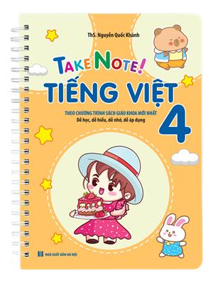 TAKE NOTE ! Tiếng Việt 4 (lò xo)( theo chương trình SGK mới nhất)