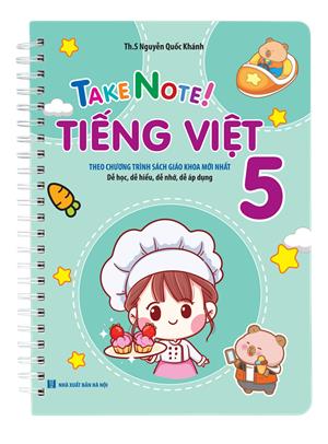 TAKE NOTE ! Tiếng Việt 5 (lò xo)( theo chương trình SGK mới nhất)