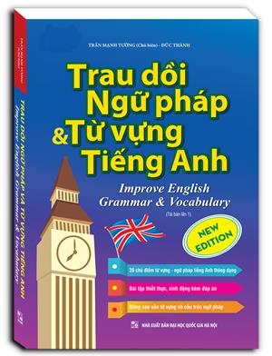 Trau dồi ngữ pháp và từ vựng tiếng Anh (improve English Grammar & Vocabulary)