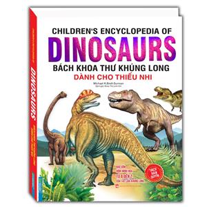 Bách khoa thư khủng long dành cho thiếu nhi (bìa cứng) - tái bản