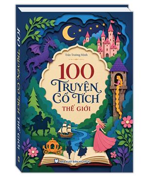 100 truyện cổ tích thế giới (Bìa cứng)