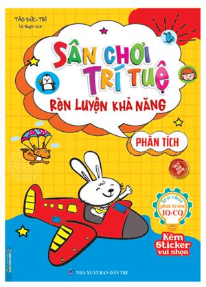 Sân chơi trí tuệ - Rèn luyện khả năng phân tích (kèm sticker vui nhộn)