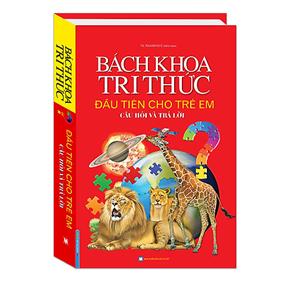 Bách khoa tri thức đầu tiên cho trẻ em - Câu hỏi và trả lời (bìa cứng)