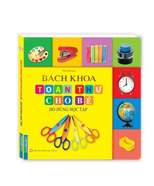 Bách khoa toàn thư cho bé - Đồ dùng học tập(tái bản)