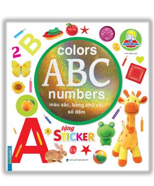 Bé thông minh colors ABC number - Màu sắc, bảng chữ cái, số đếm (tặng sticker)(tái bản)