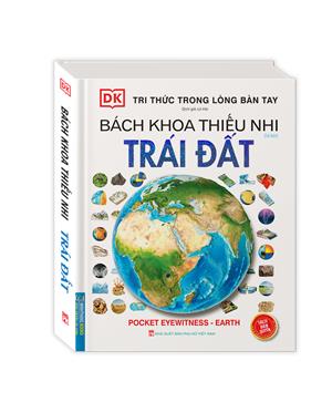 Tri thức trong lòng bàn tay - Bách khoa thiếu nhi trái đất (bìa cứng)