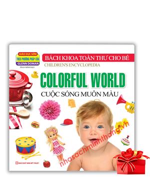 Bách khoa toàn thư cho bé - Cuộc sống muôn màu (bìa mềm)