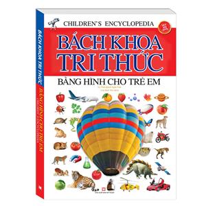 Bách khoa tri thức bằng hình cho trẻ em (bìa mềm)