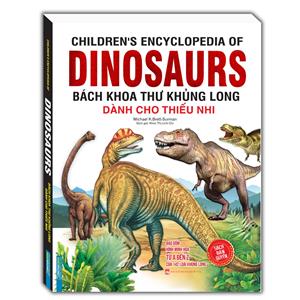 Bách khoa thư khủng long dành cho thiếu nhi (bìa mềm) - tái bản
