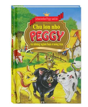 Chú lợn nhỏ Peggy và những người bạn ở nông trại (bìa cứng)