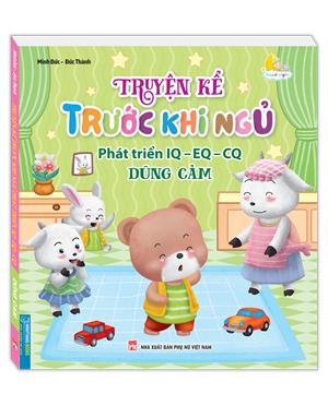Truyện kể trước khi ngủ phát triển IQ-EQ-CQ - Dũng cảm 