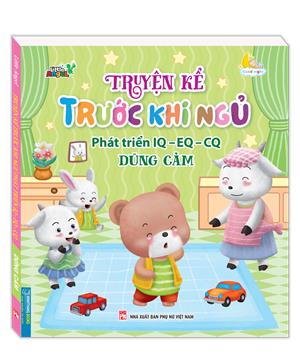 Truyện kể trước khi ngủ phát triển IQ-EQ-CQ - Dũng cảm 