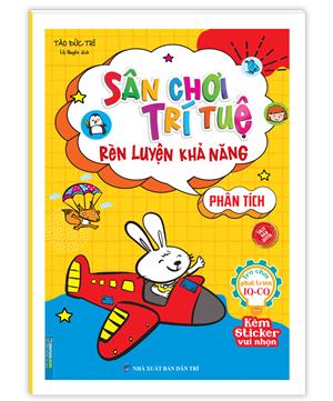Sân chơi trí tuệ - Rèn luyện khả năng phân tích (kèm sticker vui nhộn)