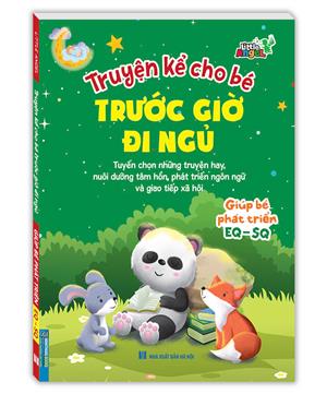 Truyện kể cho bé trước giờ di ngủ - Giúp bé phát triển EQ - SQ