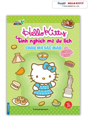 Hello Kitty tinh nghịch mê du lịch - Châu Mỹ sắc màu (tô màu và dán hình STICKER)(bản quyền)