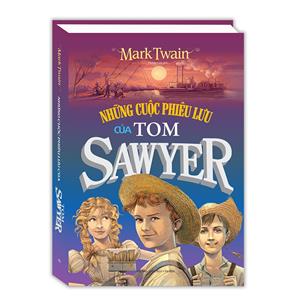 Những cuộc phiêu lưu của Tôm Sawyer (bìa cứng tái bản 2019)