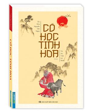 Cổ học tinh hoa (bìa mềm) - tái bản 