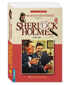 Sherlock Holmes toàn tập - Tập 1 (bìa mềm) Tái bản