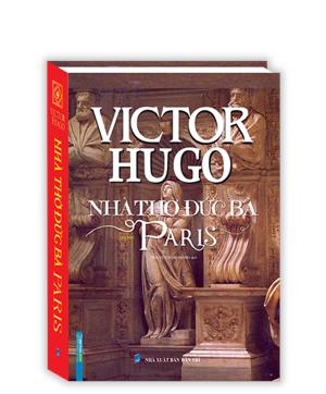 Nhà thờ đức bà Paris (bìa cứng) - tái bản 