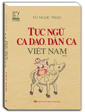 Tục ngữ, ca dao, dân ca Việt Nam (Bìa mềm) - tái bản