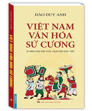 Việt nam văn hóa sử cương (In theo bản năm 1938, Quan Hải Tùng Thư)