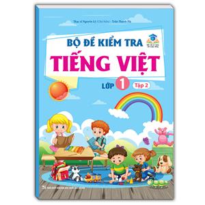 Bộ đề kiểm tra Tiếng Việt lớp 1 tập 2 (mềm)