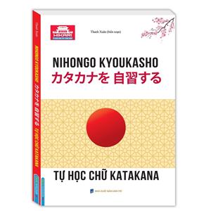 Hikari - Tự học chữ KATAKANA (Nihongo Kyoukasho)(kèm file nghe sau sách)