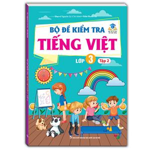 Bộ đề kiểm tra Tiếng Việt lớp 3 tập 2 (kết nối trí thức với cuộc sống)
