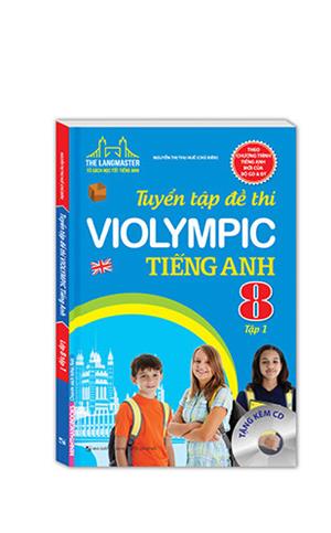 The Langmaster - Tuyển tập đề thi VIOLYMPIC tiếng Anh lớp 8 - tập 1 (sách hai màu)